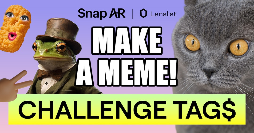 Cover of Lenslist x Snapchat Make a Meme! Challenge